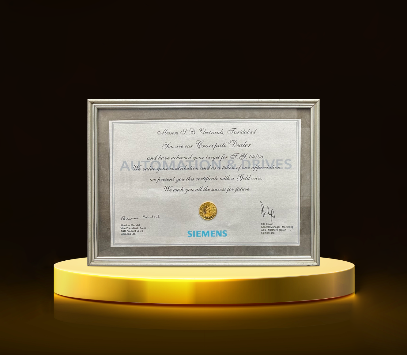 RECOGNITION FOR EXCELLENT PERFORMANCE IN AUTOMATION & DRIVES DIVISION 04-05 - SIEMENS